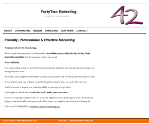 fortytwomarketing.com: FortyTwo Marketing| Cost Effective Friendly And Professional
Don't pay scary prices for your day-to-day marketing services. See what we can do for you.