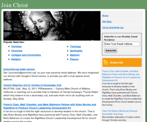 joinchrist.org: JoinChrist.org ->  Religious email account: yourname@joinchrist.org
Religious email account: yourname@joinchrist.org - Show your devotion to the Lord and send a message, every time you send a message!