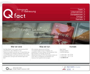 q-fact.com: Qfact - Professionelle IT-Betreuung: Ihr EDV-Partner für Server und Netzwerke
Qfact in Weilheim im Bayerischen Oberland: EDV-Planung, Aufbau und Betreuung von Servern und Netzwerken, Datensicherheit, Telefonanlagen, Webdesign.