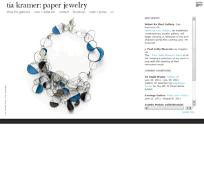 tiakramerjewelry.com: tia kramer: paper jewelry
.............................................................

*SFMOMA Trunk Show*
The Schwab Room
S