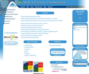 etudes-thermiques.com: Bureau d'Etude Thermique : études thermiques règlementaires RT 2005, audits et diagnostics énergétiques
Etude et mise en oeuvre de systèmes et installations de Chauffage Ventilation Climatisation. De l'avant projet sommaire (APS) jusqu'au suivi de site et de travaux, en passant par l'avant projet détaillé (APD), le dossier de consultation d'entreprise (DCE), l'audit énergétique, l'intégration GTB ...