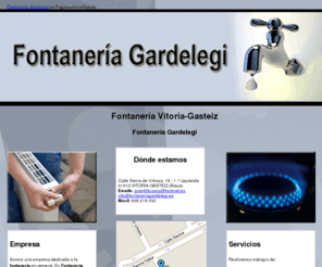 fontaneriagardelegi.es: Fontanería Vitoria-Gasteiz. Fontanería Gardelegi
Somos expertos en realizar trabajos de calefacción, fontanería, gas y productos petrolíferos. Llámenos al móvil: 609 218 032.