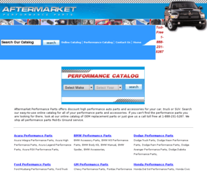 aftermarketperformanceparts.com: Aftermarket Performance Parts - Auto Parts & Truck Parts
Offers aftermarket performance parts and accessories for cars and trucks at discount prices.