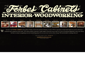 forbesbrotherscabinets.com: Forbes Cabinets
Located in Eureka, CA