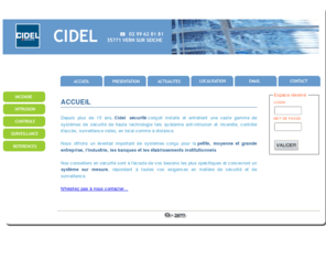 cidel-securite.com: Cidel Sécurité Services - Vern sur Seiche
CIDEL Sécurité offre un éventail important de système de sécurité pour les entreprises...