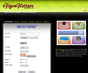 gigaglitters.com: Glitter text generator!
The esiest way to create glitter texts online. It is free!