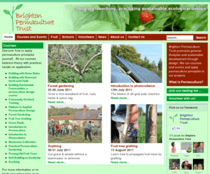 brightonpermaculture.org.uk: Courses in Sustainable Ecological Design | Brighton Permaculture Trust
We offer practical, hands-on courses in everything from permaculture gardening to building your own earthship.