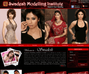 swadeshmediafilms.com: Modelling Schools in Delhi | Media Schools Delhi | Film Schools Delhi | Modelling Institutes in Delhi | Media Institutes Delhi
Swadesh Media & Modelling Institute provides all kind of courses related to Modelling Schools in Delhi, Modelling Institutes in Delhi, Film Schools in Delhi, Film Institutes in Ghaziabad, india, Media Schools Delhi, Film Schools, Media Institutes, Dance Courses, Acting class, Modeling, photography, cat walk, ramp.