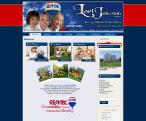 lorijohnston.com: Team Johnston - RE/MAX Affiliates - Ottawa City and Country Real Estate - 613-860-8200
Team Johnston - Your Real Estate Resource - City and Country Real Estate Specialist - 613-860-8200. Ottawa, Arnprior, Ottawa West and surrounding area. Home sales, purchasing and relocation services.