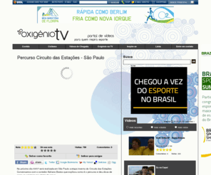 oxigeniotv.com.br: OxigênioTV - Portal de vídeos para quem respira esporte - Corrida, Ciclismo, Triathlon, Esporte e Saúde
Portal de vídeos para quem respira esporte