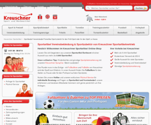 sportartikelvertrieb.de: Sportartikel Vereinsbedarf Fußballtore Sportplatzmarkierung - Kreuschner Sportartikelvertrieb
Sport-Shop - Vereinsbekleidung von TOP-Marken - Vereinsbedarf Sportplatzbedarf Sportbekleidung Fußballtore Sportplatzmarkierung Fanartikel und mehr...