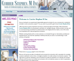 stephencurrier.com: Currier Stephen M Inc - Farmington, NH - Home
Currier Stephen M Inc - Yuor Custom Builder and Siding Experts! Your plans or ours! All Workmanship and Labor Guaranteed! Call 603.332.9163 or 603.978.2015