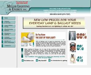 ledlightssavemoney.com: Miller Lighting & Energy -- Your resource for energy efficient lighting products!
Miller Lighting & Energy, Inc. is one of the country?s first wholesale distributors to specialize in energy efficient lighting technologies.