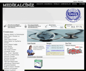 medikalciniz.net: Medikalciniz - Erdem Medikal medikal, medikalciniz, tansiyon aleti, steteskop, hasta, masaj aleti, varis çorabı, zayıflama ürünleri, fizik tedavi, ortopedi, tekerlekli sandalye, tıbbi malzeme, laboratuvar, aile hekimliği, şeker ölçüm, omron, anne bebek, ateşölçer, tartı terazi, otoskop, oftalmaskop, solunum, ilkyardım, kimyasal madde, hastane, cerrahi, termometre, braun, erka, acura, nebulizatör, korse, beurer, atel, tabanlık, walker, bandaj, visco, ortopedik yastık, oksijen tüpü, oda nemlendirici, ilkyardım, cerrahi eldiven, sonda, termofor, sterilizasyon, test kitleri, agar, adımölçer, horkes, saplama derece, riester, muayene, yara pedi, bileklik, steril,
