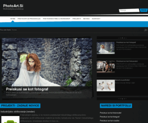 photoart.si: Home
Joomla! - the dynamic portal engine and content management system