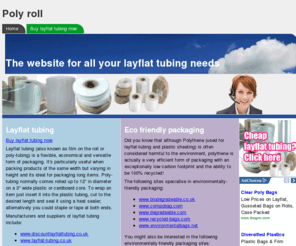 polyroll.co.uk: Poly roll
Website providing you with the best suppliers of discount layflat tubing, polythene sheet and plaastic film. Contains information on where to source alternative packaging products such as environmentally-friendly.