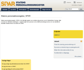 statenspersonadressregister.se: Startsida    | Statens personadressregister, SPAR
Statens personadressregister, SPAR, Startsida