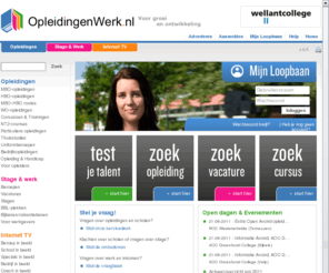 opleidingenwerk.info: Opleiding en Werk - Onderwijs- en arbeidsportal
Het doel van de websites van de Stichting ROC.nl is het toegankelijker maken van het onderwijs door informatie over opleidingen, instellingen, banen en stages te geven.