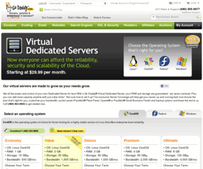 godaddysassistedvirtualdedicatedserver.net: Virtual Dedicated Servers - Highly Configurable Plans Low Prices
A Virtual Dedicated Server takes out all the hassle of using a dedicated server without losing configurability. Plus with Go Daddy pricing you are always paying less than our competition.