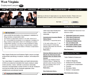 westvirginiaemploymentlawyers.com: West Virginia Employment Lawyers: Attorneys For Employee Rights
Employment Lawyers.com Lawyers in West Virginia specializing in Employment Lawyers.com cases Toxic Chemical Exposures, Water Pollution, Lead Poisoning, Toxic Mold in West Virginia.