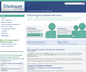 disclosurescotland.co.uk: Informing recruitment decisions through the timely provision of accurate criminal history information and protecting vulnerable groups by preventing unsuitable people from working with them - Disclosure Scotland
Disclosure Scotland enhances public safety by protecting the vulnerable in society through enabling safer recruitment.