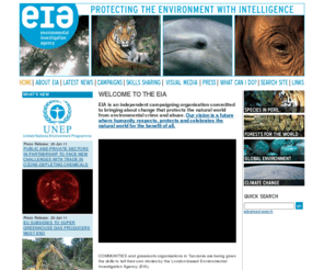 eia-international.org: EIA - Environmental Investigation Agency
The Environmental Investigation Agency (EIA) is an independent, international campaigning organisation committed to investigating and exposing environmental crime