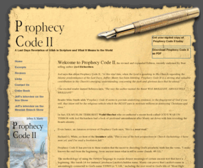 prophecycodebook.com: Prophecy Code II: A Last Days Revelation of Allah in Scripture and What 
It Means to the World
Using a time locked prophecy found in the book of Daniel, Prophecy Code interprets the probable year of Jesus Christ Return. Learn how?