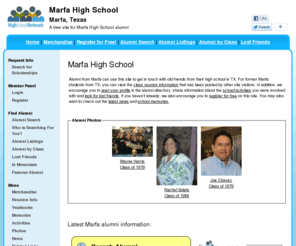 marfahighschool.com: Marfa High School
Marfa High School is a high school website for Marfa alumni. Marfa High provides school news, reunion and graduation information, alumni listings and more for former students and faculty of Marfa High in Marfa, Texas