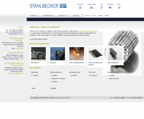 stahlbecker.eu: Stahl Becker GmbH
Stahl Becker steht für hochwertigen Federstahl, Federbandstahl, Federflachstahl, Federstahldraht und produktbezogene Dienstleistungen.