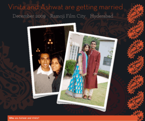 vinitaandashwat.com: Vinita and Ashwat are getting married
Vinita and Ashwat are getting married in Hyderabad, India in December