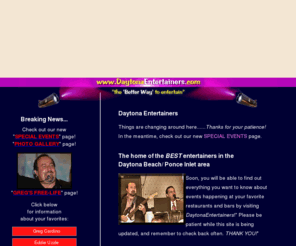 daytonaentertainers.com: Daytona Beach Entertainers
DAYTONA ENTERTAINERS - Your one stop source for Entertainment in the Daytona Beach area