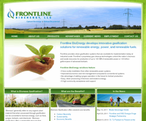 frontlinebioenergy.com: Frontline BioEnergy - biomass energy, biomass gasification, waste to energy.
Frontline BioEnergy develops innovative biomass gasification power systems for renewable energy, power, biofuels, and chemicals.