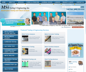 msi-testing.com: Metallurgical Failure Analysis, Corrosion Testing - MSi Testing & Engineering
Largest Engineering Staff in the Midwest - MSi is an American Owned and Operated Metallurgical Lab that specializes in Metallurgical Failure Analysis and Corrosion testing.