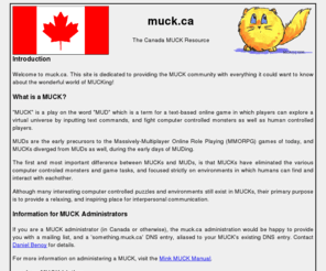 muck.ca: muck.ca - The Canada MUCK Resource
Check muck.ca to learn about the multiplayer online universe of MUCKs.