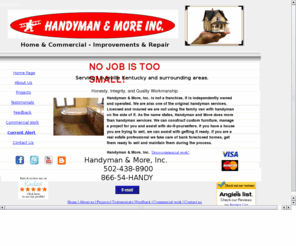 handymanandmore.com: Handyman
Handyman and more handles a wide range of handyman home repair jobs. Handyman and more service technicians are skilled in home repair and commercial repairs.