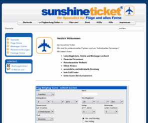 sunshine-ticket.de: Sunshine Ticket
Flugticket Fernreisen Mietwagen DISCOUNTER für individuelles Reisen mit Online Buchung für Flüge, Mietwagen und Reiseversicherungen.