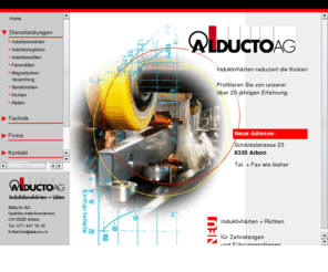 alducto.ch: Alducto AG, CH-9320 Arbon, Induktions- Haerten, Loeten, Gluehen, Sandstrahlen, Richten, Kleben
Alducto AG, CH-9320 Arbon, Induktionshaerten, Induktionsgluehen, Induktionsloeten, Flammloeten, Magnetpulverrisspruefung, Sandstrahlen, Richten, Kleben