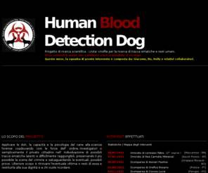 hbdd.info: ricerca persone scomparse, cani, cadaveri, sangue, investigazioni, cronaca
unità cinofile per la ricerca di resti umani e tracce ematiche, persone scomparse, resti umani