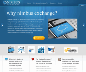 nimbus-xchange.com: Nimbus Exchange: A better way to access the cloud.
MANAGE SCALABILITY Nimbus Exchange™ empowers you to effectively deploy and manage application infrastructure to the cloud and beyond.