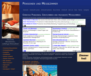 pensionen-messezimmer.de: Günstige Pensionen preiswerte Messezimmer Hotels Tageszimmer Privathotels Gastgeber
Günstige Pensionen preiswerte Messezimmer private Hotels Tageszimmer Privathotels gepflegte Privathotel und Gästezimmer Gastgeber Verzeichnis.