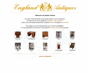 england-antiques.com: England-Antiques GmbH - englische Antiquitäten - München
Verkauf von englische Antiquitäten, Gläser, Silber - hochwertige Reproduktionen englischer Stil- und Ledermöbel - eigene Restaurierungswerkstatt