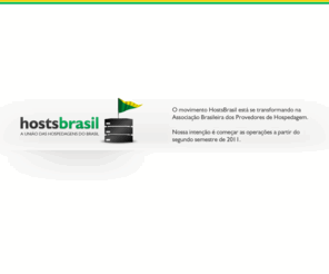 hostsbrasil.com: HostsBrasil - A união das hospedagens do Brasil
Hospede seu site no Brasil! O HostsBrasil é a união de empresas de hospedagem brasileiras em defesa do mercado nacional.