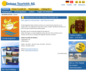 ostsee-touristik.com: Startseite :: Ostsee Touristik AG - Kururlaub am Meer
Die Ostsee Touristik AG ist ein führender Anbieter für Kur- und Wellnessaufenthalte in Mecklenburg Vorpommern, Polen, die Slowakei und Kroatien. Alle unsere Reisen erfüllen eine hohe Qualität bei niedrigen Preisen. Mit uns zu verreisen bedeutet einen aktiven Beitrag für seine Gesundheit zu leisten., Ostsee Touristik AG