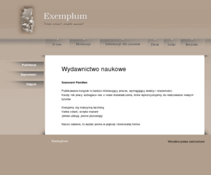 exemplum.pl: Exemplum Wydawnictwo naukowe
Wydawnictwo naukowe Exemplum rozpoczęło działalność w 1997 roku w Poznaniu. Przygotowujemy w formie książkowej prace naukowe, doktoraty.