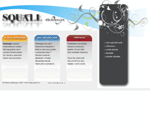 squall.cz: SQUALL webdesign
SQUALL webdesign - tvorba www stránek, www prezentací a grafiky na míru