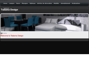 tadamadesign.com: Welcome to Tadama Design
Joomla - the dynamic portal engine and content management system