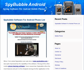 spybubbleandroid.com: Spybubble Android - List of Android Phone Running Spybubble
Can Spybubble spying software run on Android based mobile phones? Yes it can and check out the complete Android phone list.