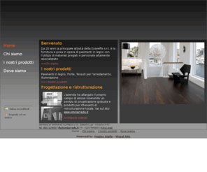 esseeffeabitaresparano.com: Esseffe srl - pavimenti in legno - Foggia - Visual Site
La Esseffe srl da 20 anni tratta pavimenti in legno, porte, tessuti per l'arredamento,sistemi di illuminazione