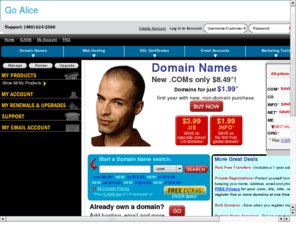 gotd.net: GoAlice No1 for anything web. Includes cut price domain names and email.
Voted number one for anything web. Cut price domain names, email. addresses, SSL certificates, web hosting and lots more.