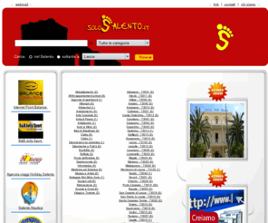 solosalento.it: Aziende salentine,ditte salentine,aziende sud,aziende puglia,pagine gialle,pagine bianche,salento,lecce,brindisi,taranto
Il motore di ricerca del Salento. Con pochi click, tutto sulle aziende salentine. Iscrizioni aperte.